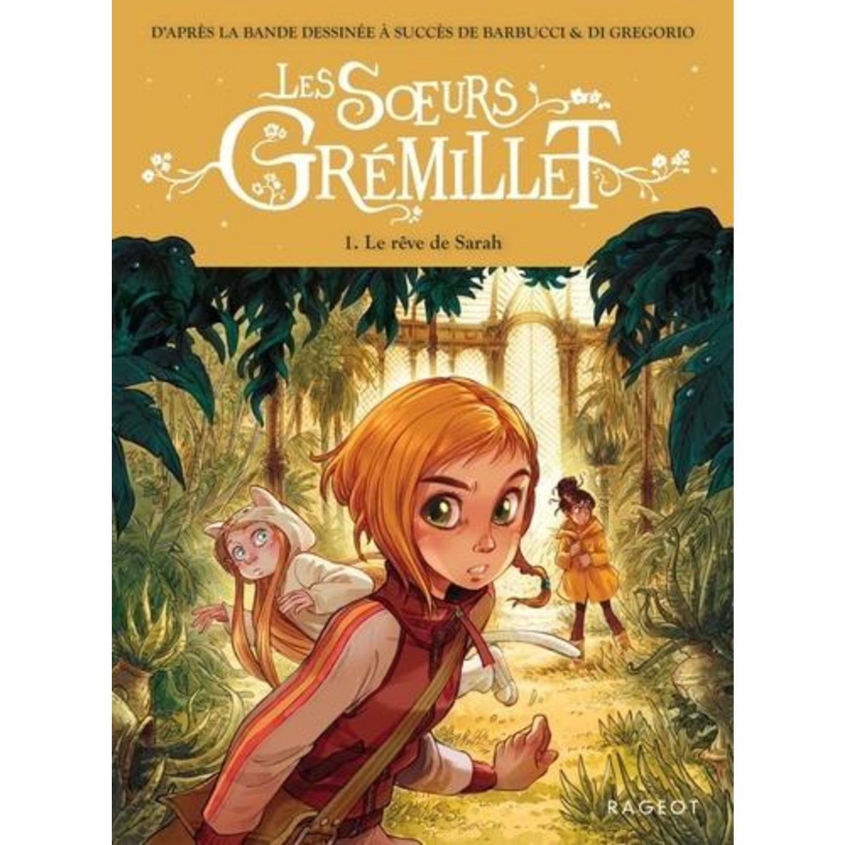 LES SOEURS GREMILLET TOME 1 : LE REVE DE SARAH, Jugla Cécile