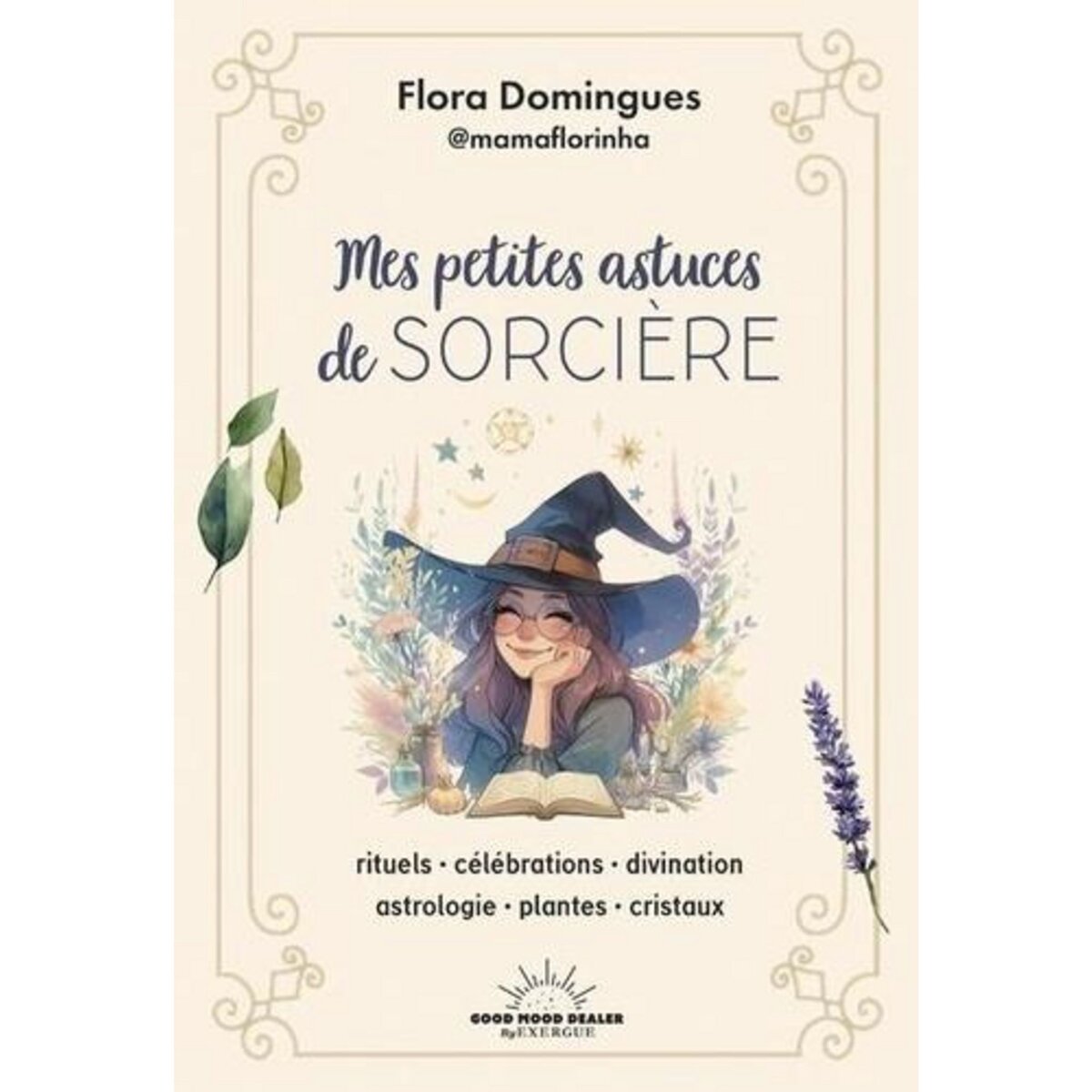 MES PETITES ASTUCES DE SORCIERE , Domingues Flora