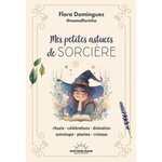 MES PETITES ASTUCES DE SORCIERE , Domingues Flora
