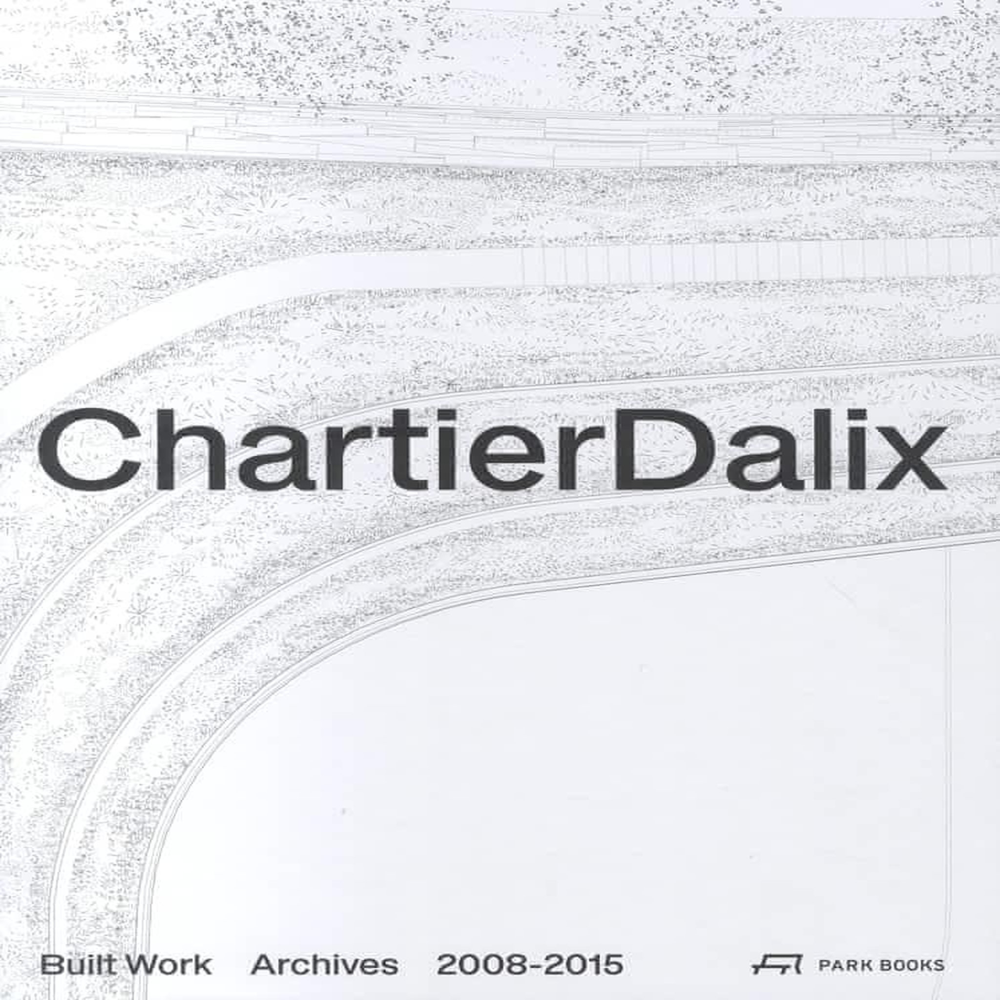 BUILT WORK. PACK EN 2 VOLUMES : TOME 1, 2008-2015 ; TOME 2, 2016-2022, EDITION BILINGUE FRANCAIS-ANGLAIS, ChartierDalix