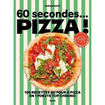 60 SECONDES... PIZZA ! 100 RECETTES AU FOUR A PIZZA EN 1 MINUTE TOP CHRONO, Nieto Dorian