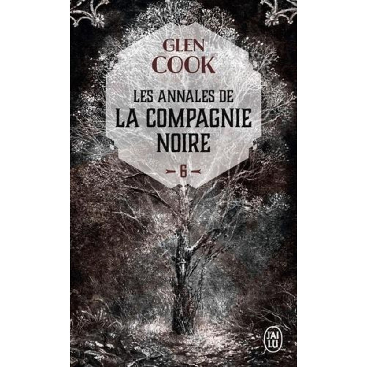 LES ANNALES DE LA COMPAGNIE NOIRE TOME 6 : LA POINTE D'ARGENT, Cook Glen