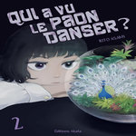 QUI A VU LE PAON DANSER ? TOME 2 , Asami Rito