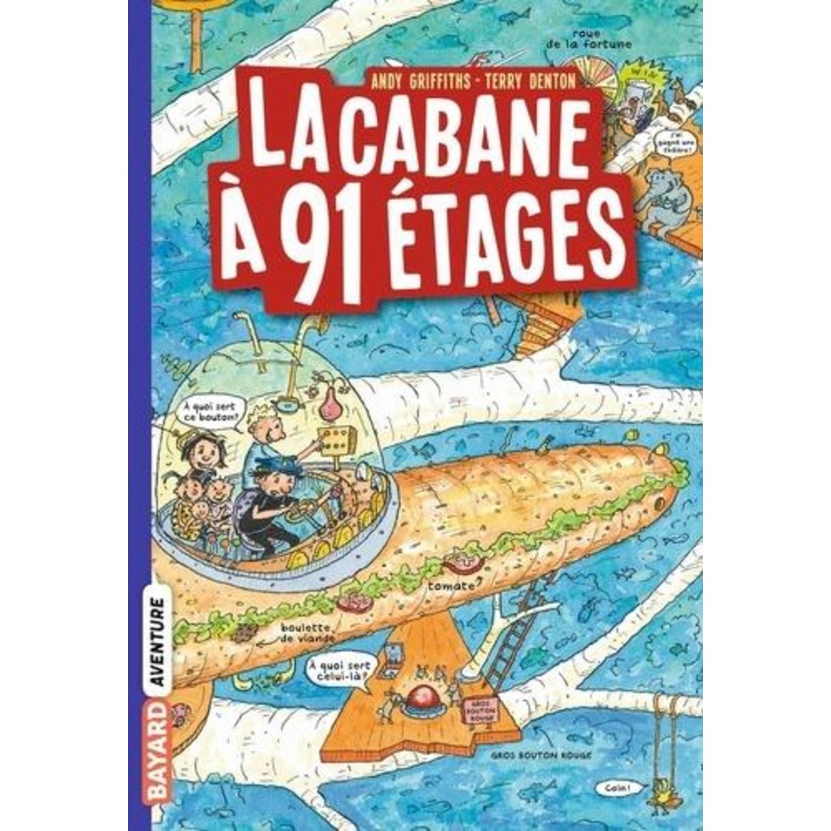 LA CABANE A 13 ETAGES TOME 7 : LA CABANE A 91 ETAGES, Griffiths Andy