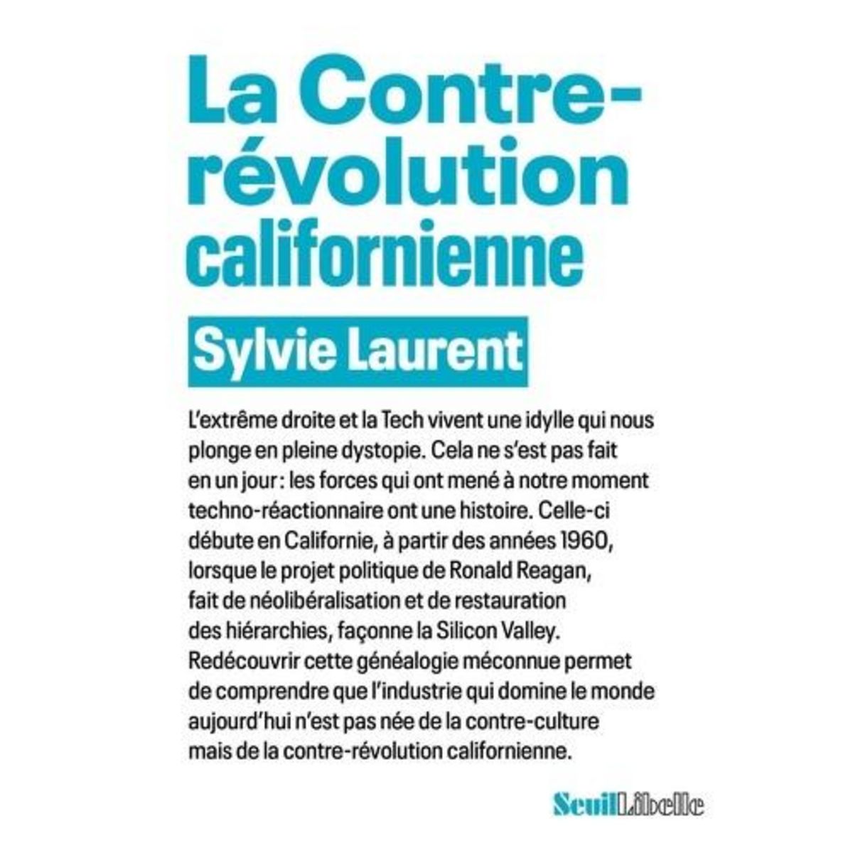 LA CONTRE-REVOLUTION CALIFORNIENNE, Laurent Sylvie