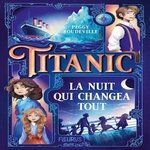 TITANIC. LA NUIT QUI CHANGEA TOUT, Boudeville Peggy