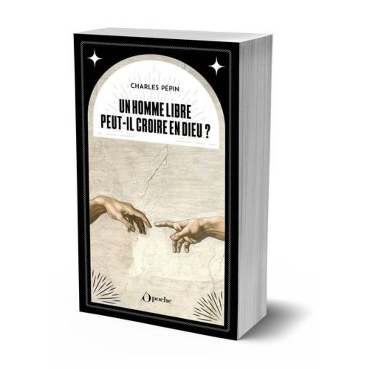 UN HOMME LIBRE PEUT-IL CROIRE EN DIEU ?, Pépin Charles