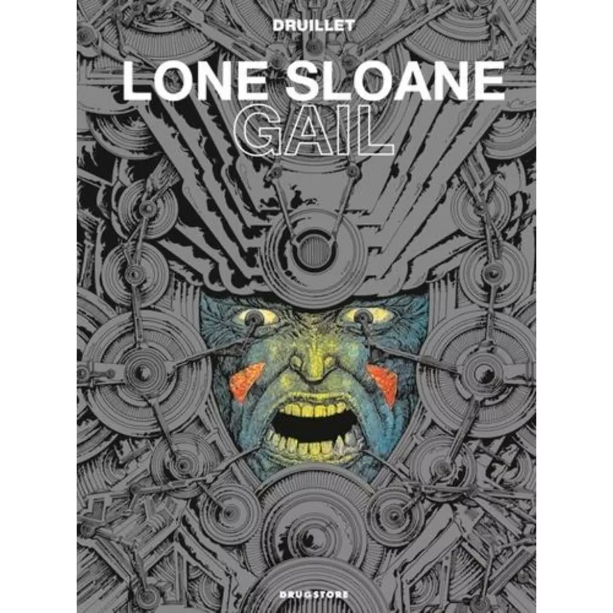  LONE SLOANE TOME 3 : GAIL, Druillet Philippe