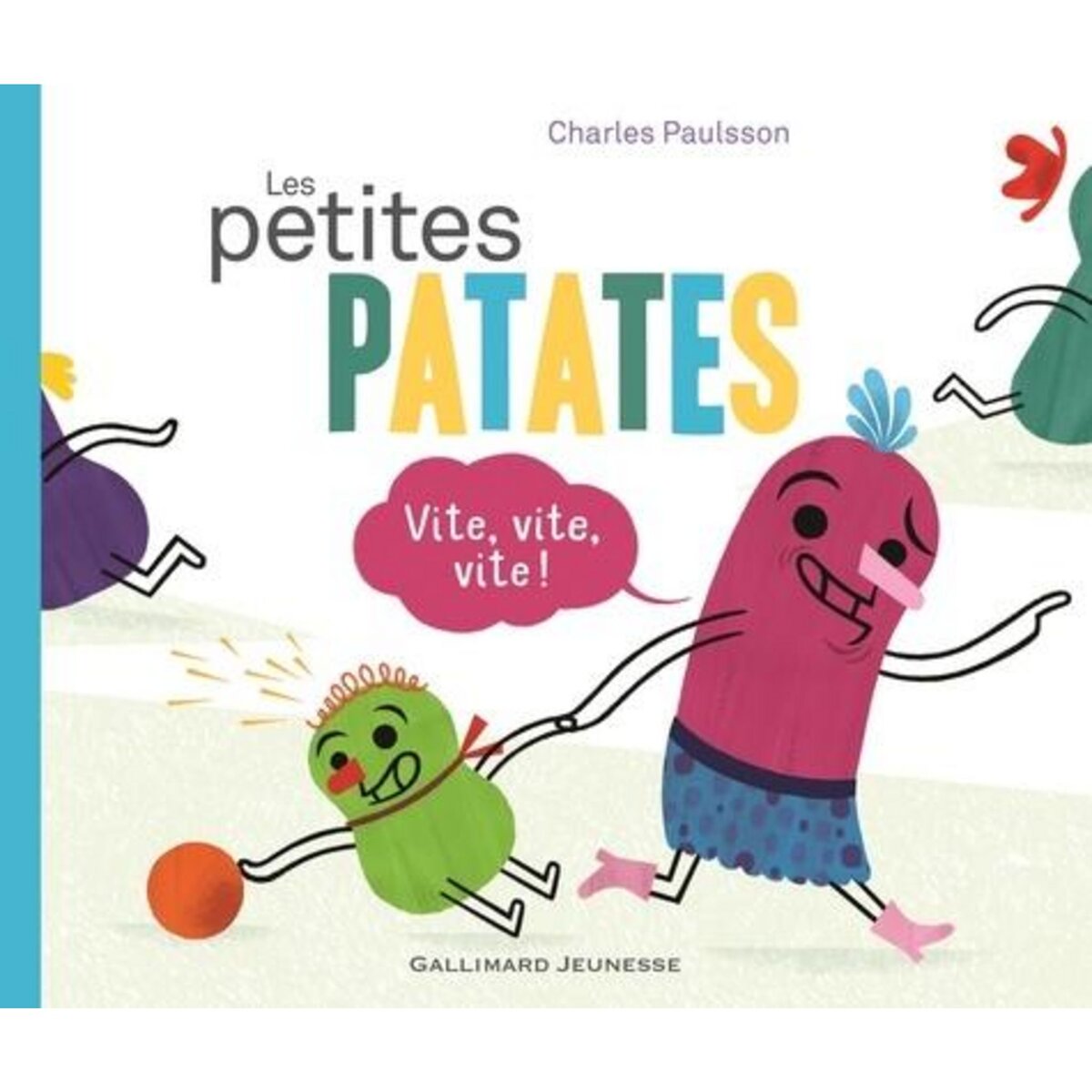  LES PETITES PATATES TOME 2 : VITE, VITE, VITE !, Paulsson Charles