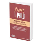 J'AIME LA PHILO. 63 IDEES DE METIERS ET LES ETUDES QUI Y MENENT, L'Etudiant