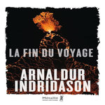 LA FIN DU VOYAGE, Indridason Arnaldur