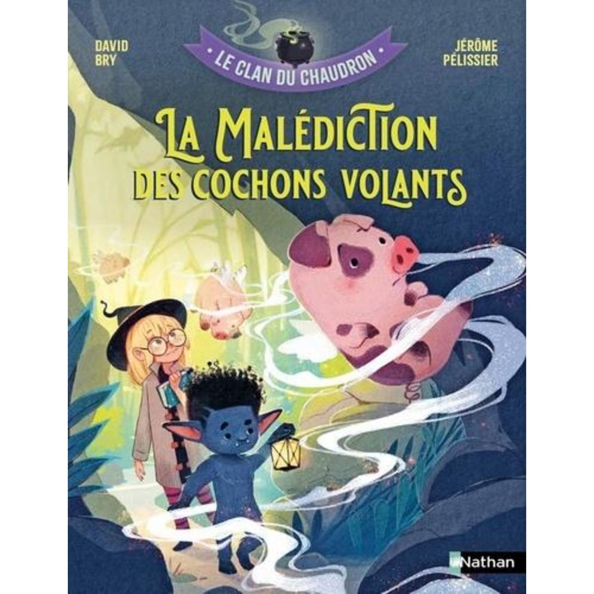 LE CLAN DU CHAUDRON : LA MALEDICTION DES COCHONS VOLANTS, Bry David