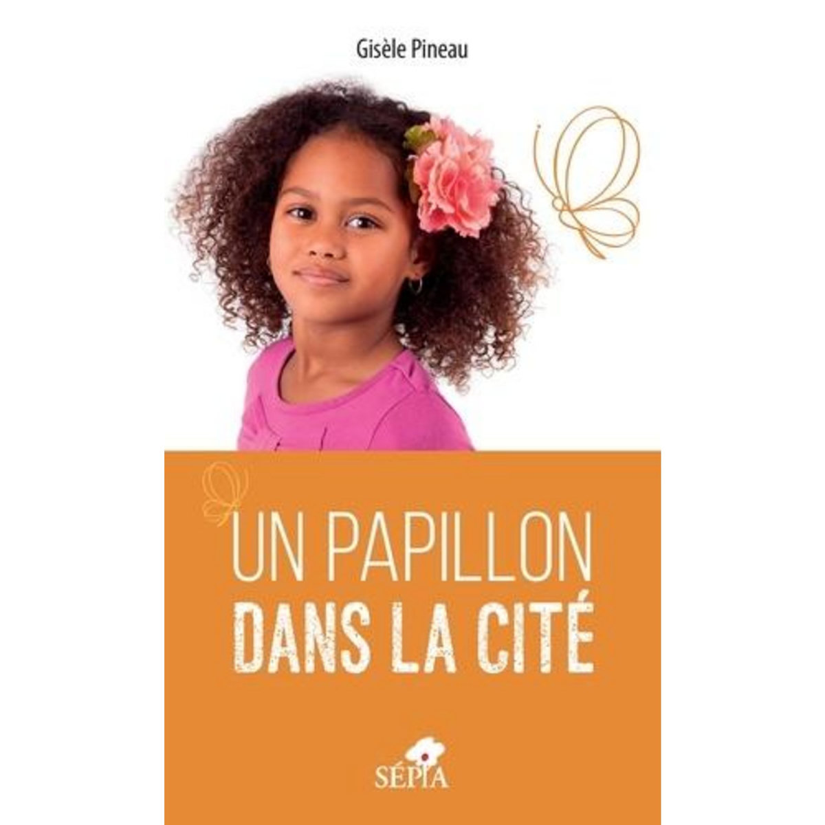 UN PAPILLON DANS LA CITE, Pineau Gisèle