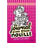 LE JOURNAL D'UNE GROSSE NOUILLE TOME 10 : TOUTOUS SUR CANAPE, Russell Rachel Renée