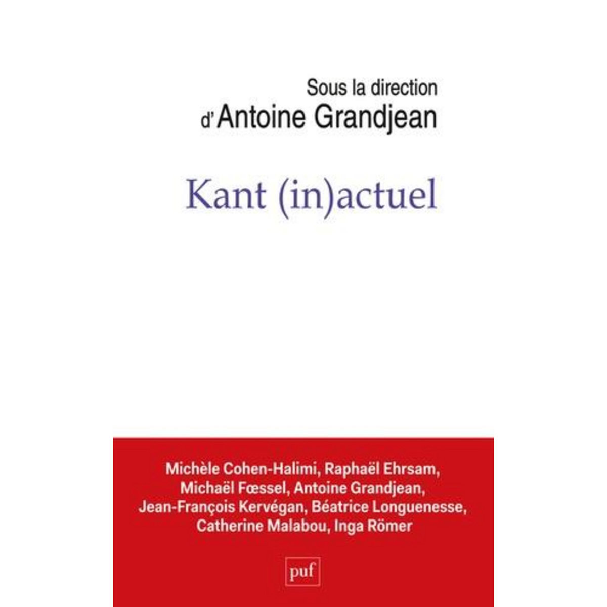 KANT (IN)ACTUEL, Grandjean Antoine