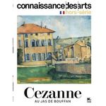 CONNAISSANCE DES ARTS. HORS-SERIE N° 1129 : CEZANNE AU JAS DU BOUFFAN, Agache Lucie