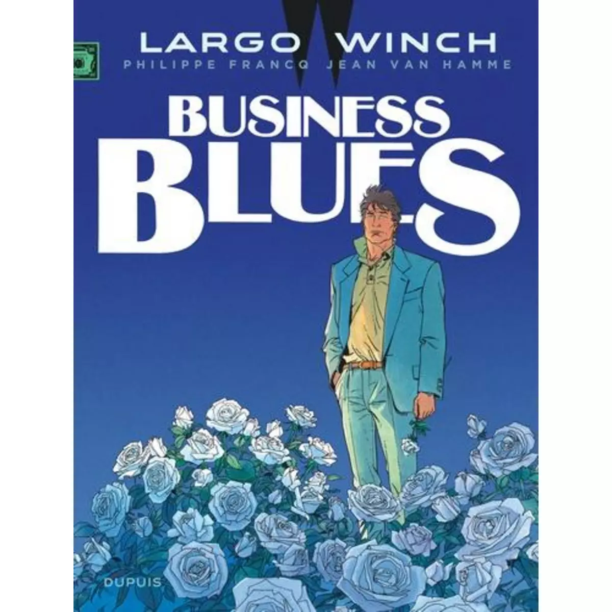  LARGO WINCH TOME 4 : BUSINESS BLUES, Van Hamme Jean