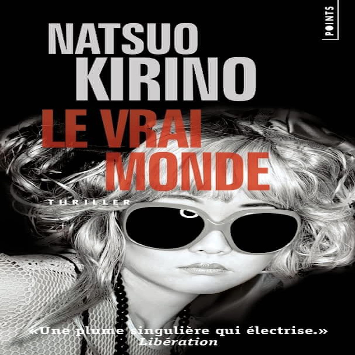 LE VRAI MONDE, Kirino Natsuo