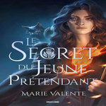 LE SECRET DU JEUNE PRETENDANT, Valente Marie
