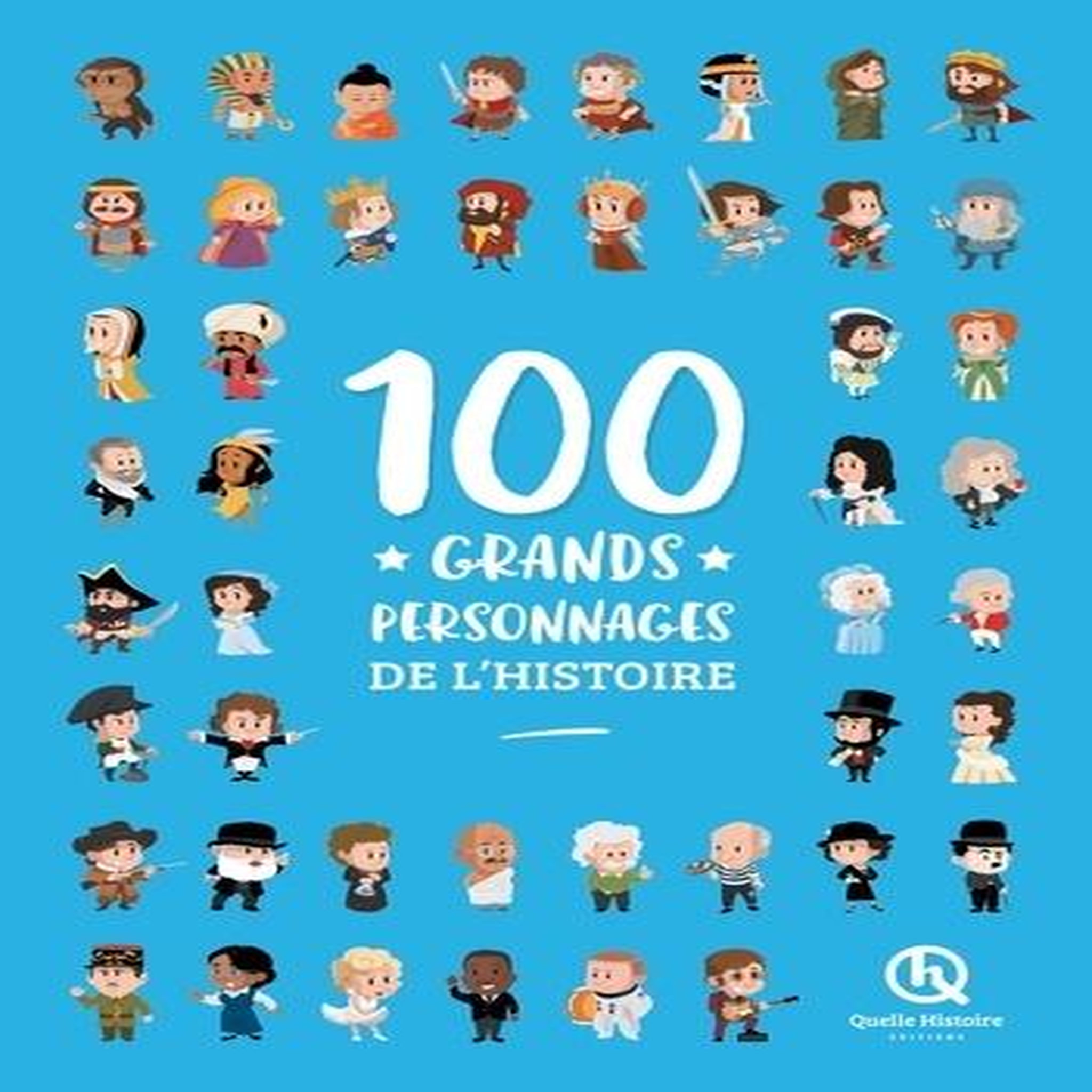 100 GRANDS PERSONNAGES DE L'HISTOIRE, Crété Patricia