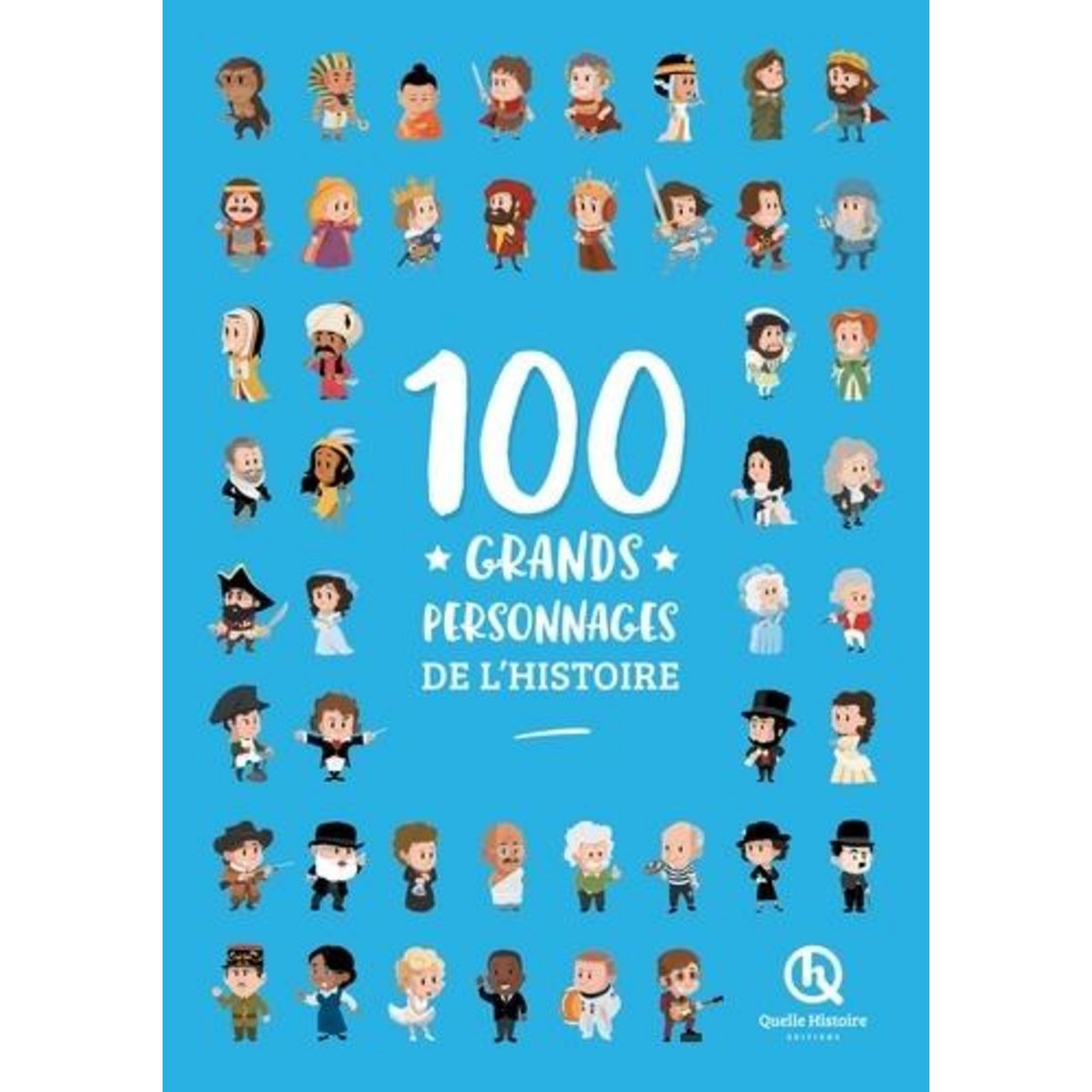 100 GRANDS PERSONNAGES DE L'HISTOIRE, Crété Patricia