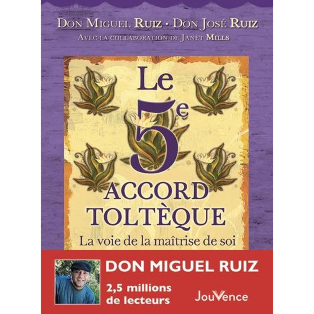 LE 5E ACCORD TOLTEQUE. LA VOIE DE LA MAITRISE DE SOI, EDITION DE LUXE, Ruiz Miguel