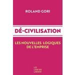 DE-CIVILISATION. LES NOUVELLES LOGIQUES DE L'EMPIRE, Gori Roland