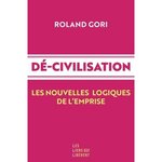 DE-CIVILISATION. LES NOUVELLES LOGIQUES DE L'EMPIRE, Gori Roland