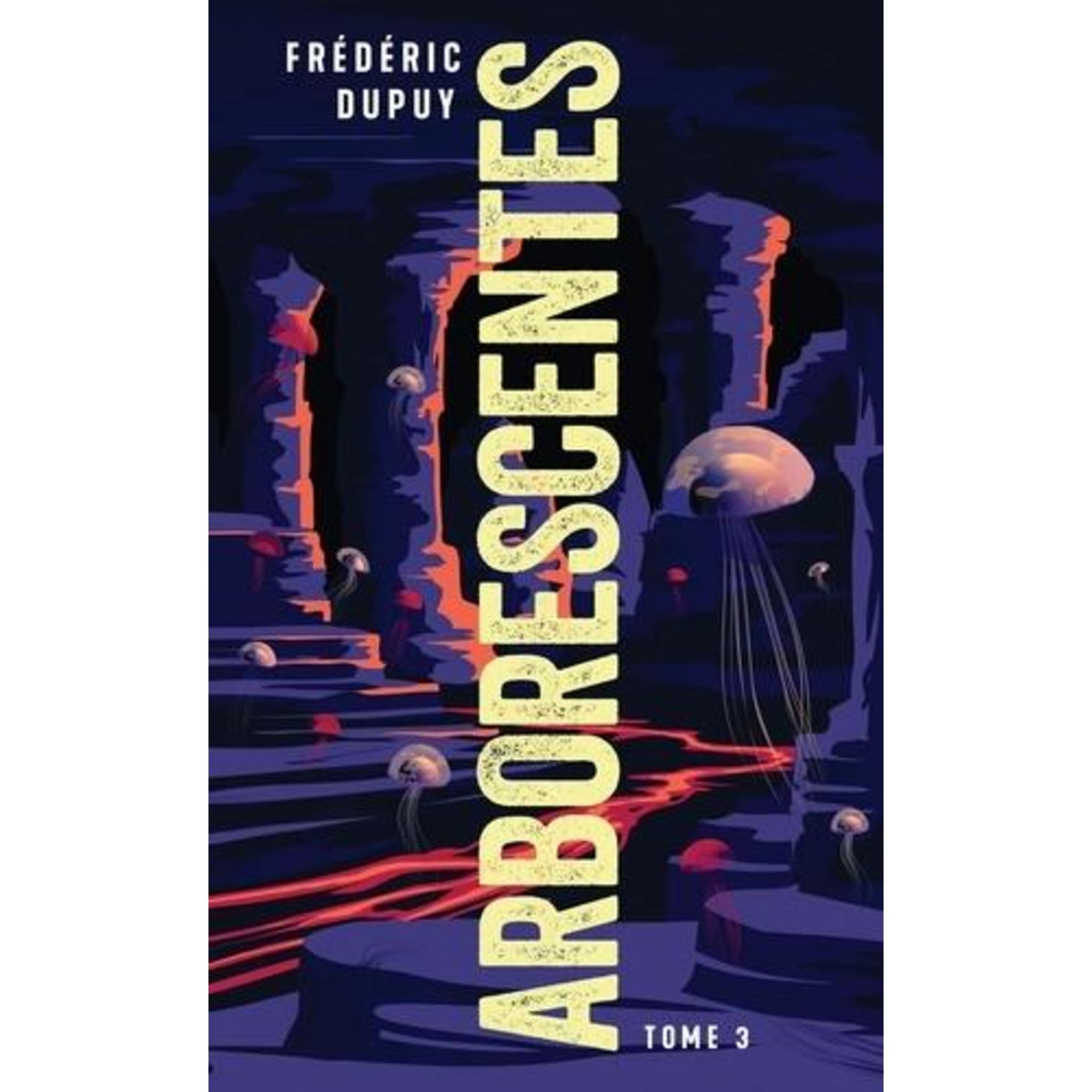 ARBORESCENTES TOME 3 , Dupuy Frédéric
