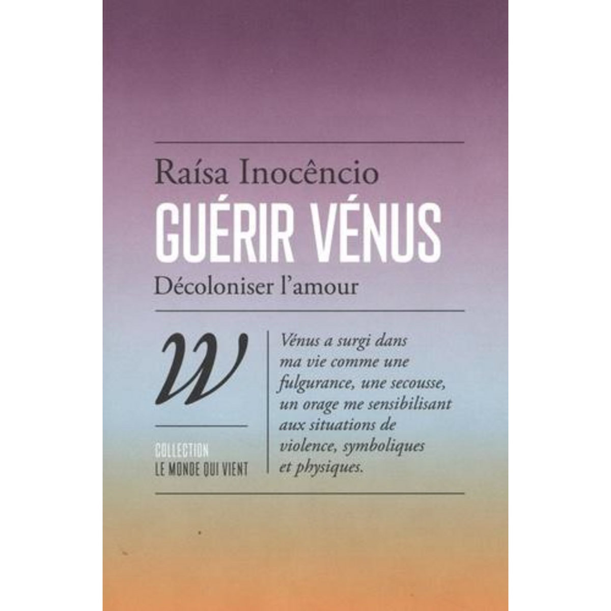 GUERIR VENUS. DECOLONISER L'AMOUR, Inocêncio Raisa