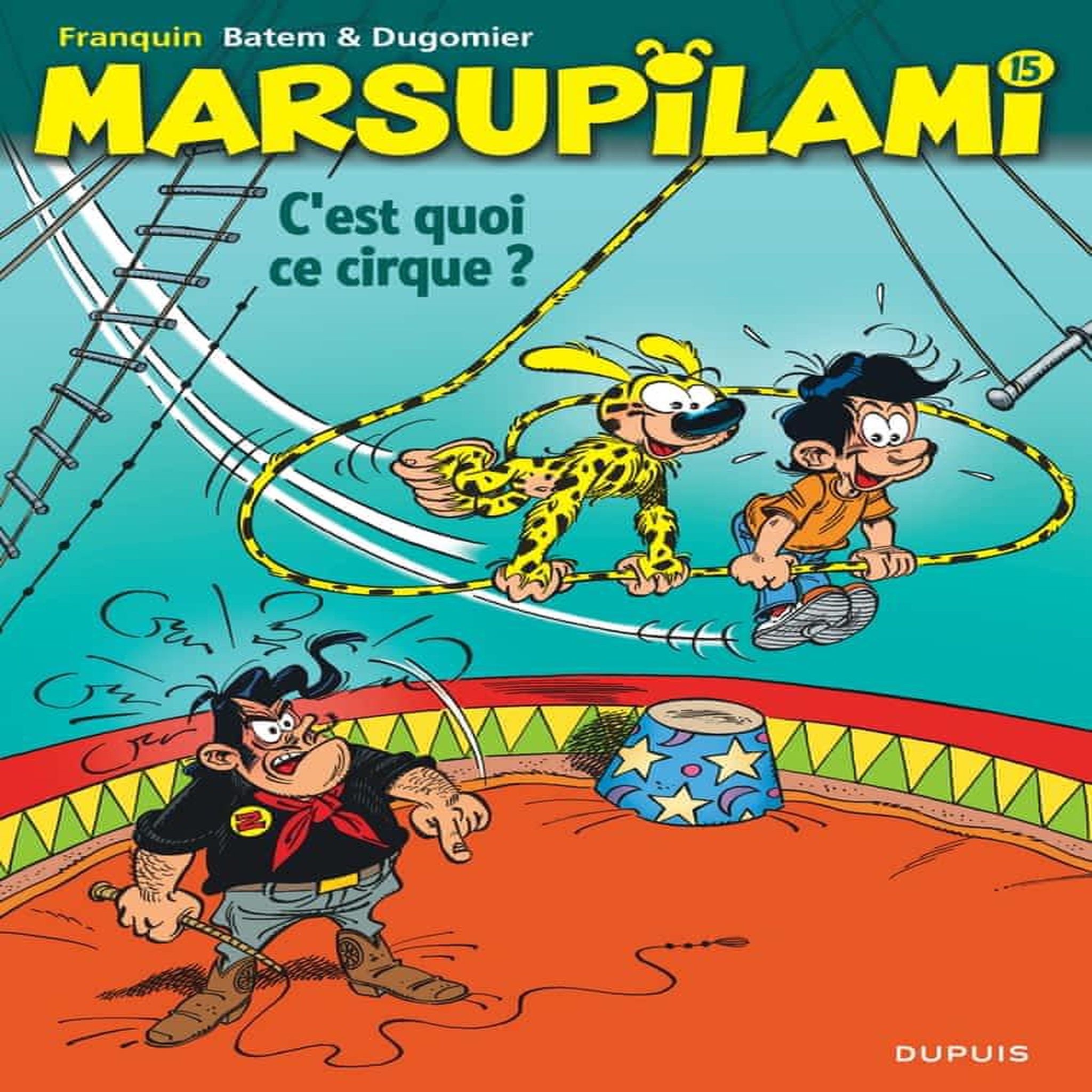 MARSUPILAMI TOME 15 : C'EST QUOI CE CIRQUE ?, Dugomier Vincent