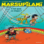 MARSUPILAMI TOME 15 : C'EST QUOI CE CIRQUE ?, Dugomier Vincent