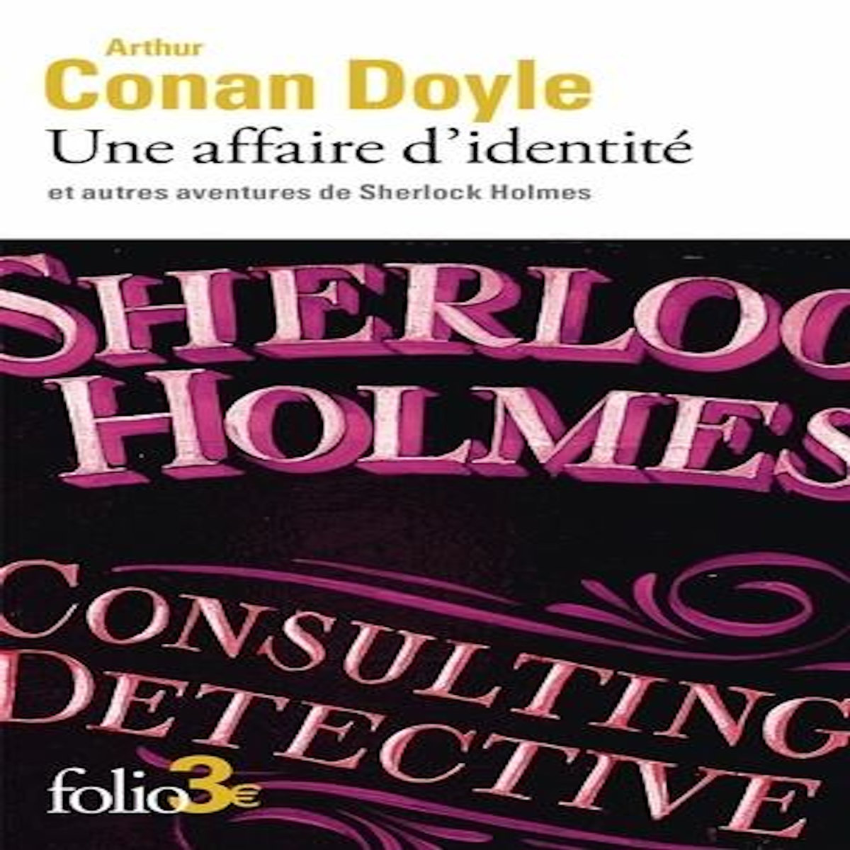 UNE AFFAIRE D'IDENTITE. ET AUTRES AVENTURES DE SHERLOCK HOLMES, Doyle Arthur Conan