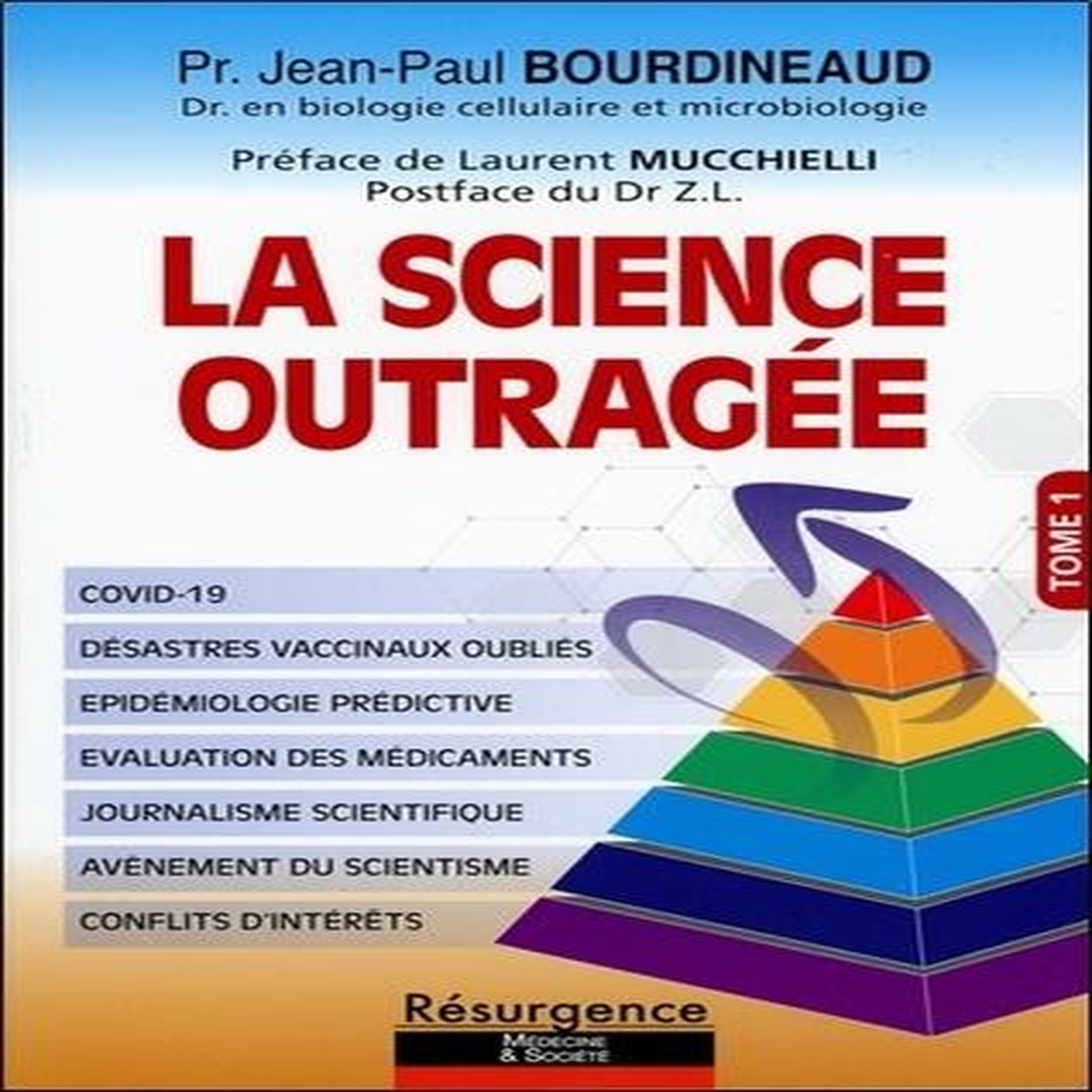 LA SCIENCE OUTRAGEE. TOME 1, BOURDINEAUD Jean-Paul