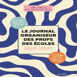 LE JOURNAL ORGANISEUR DES PROFS DES ECOLES. EDITION 2026-2027, Sobelle