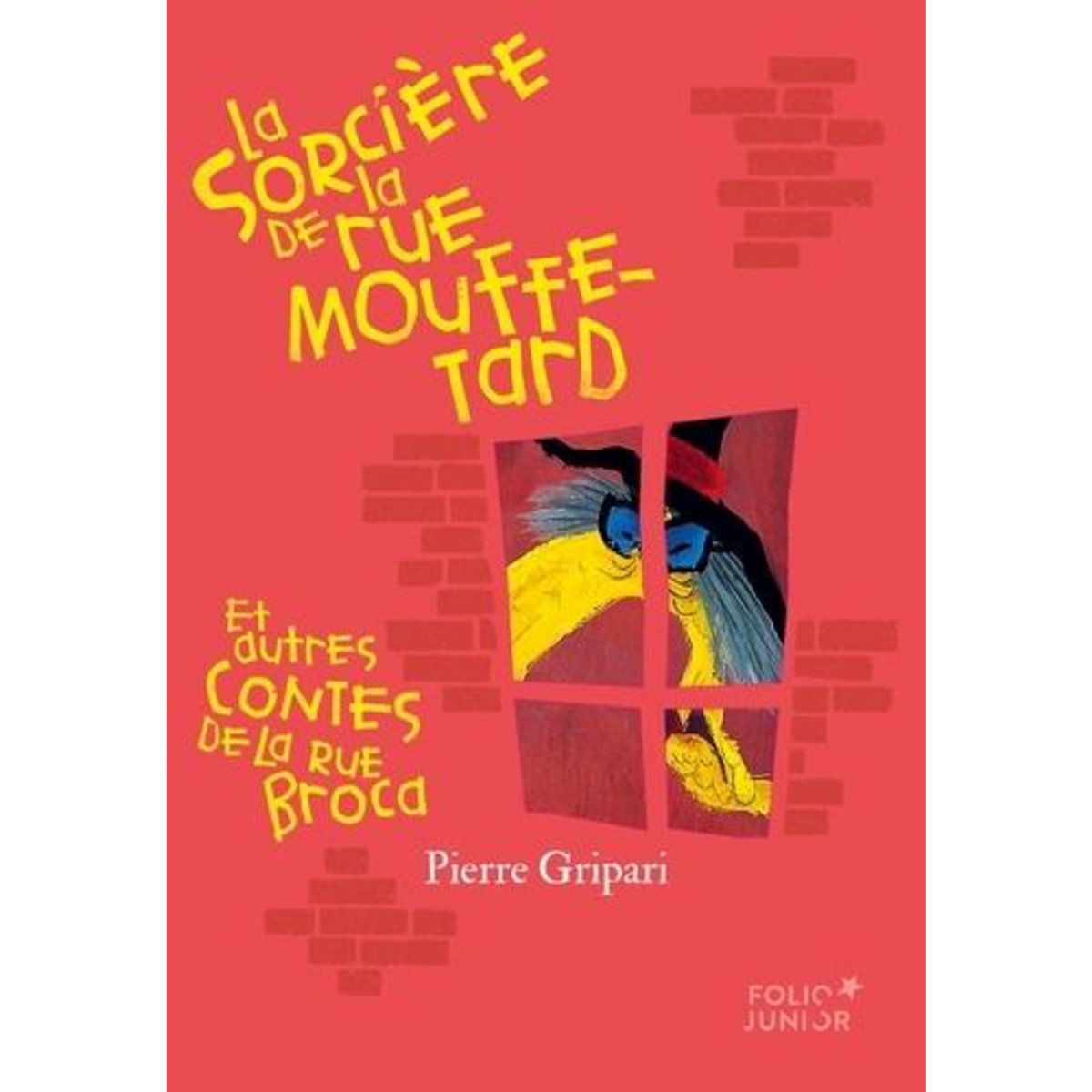 LA SORCIERE DE LA RUE MOUFFETARD. ET AUTRES CONTES DE LA RUE BROCA, EDITION COLLECTOR, Gripari Pierre