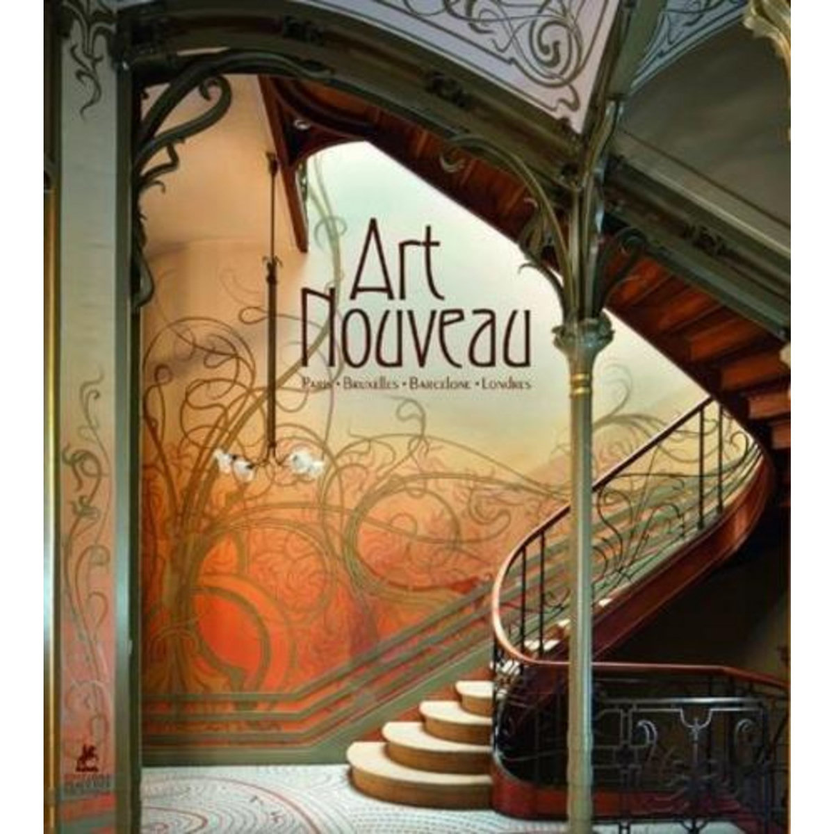 ART NOUVEAU. PARIS, BRUXELLES, BARCELONA, Hauffe Thomas