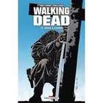 WALKING DEAD TOME 15 : DEUIL ET ESPOIR, Kirkman Robert