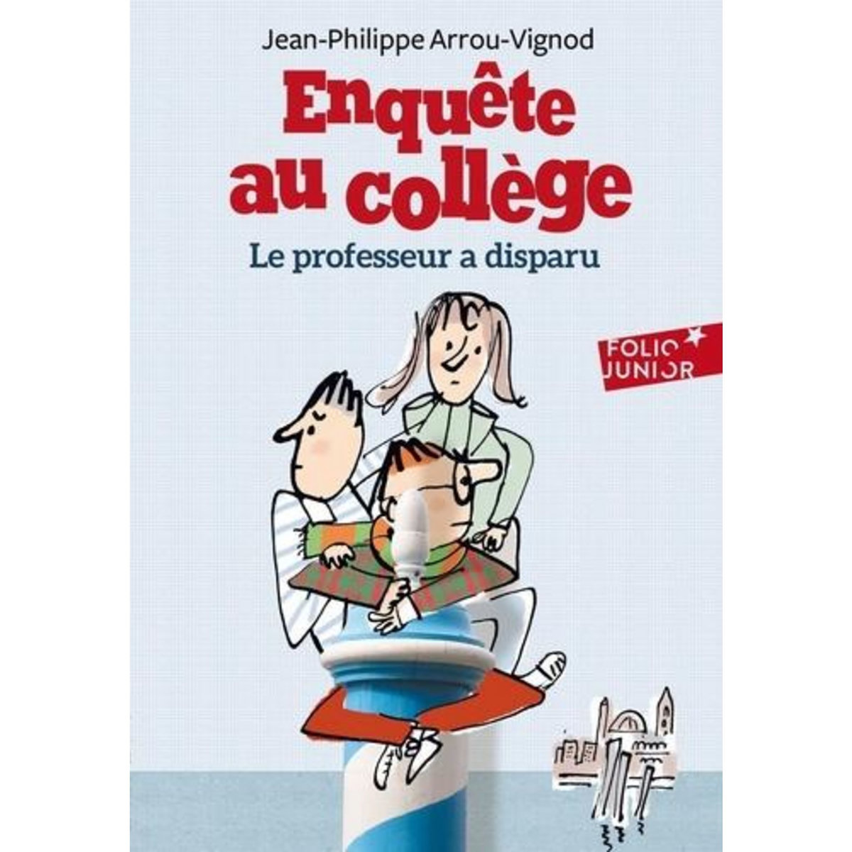 ENQUETE AU COLLEGE TOME 1 : LE PROFESSEUR A DISPARU, Arrou-Vignod Jean-Philippe