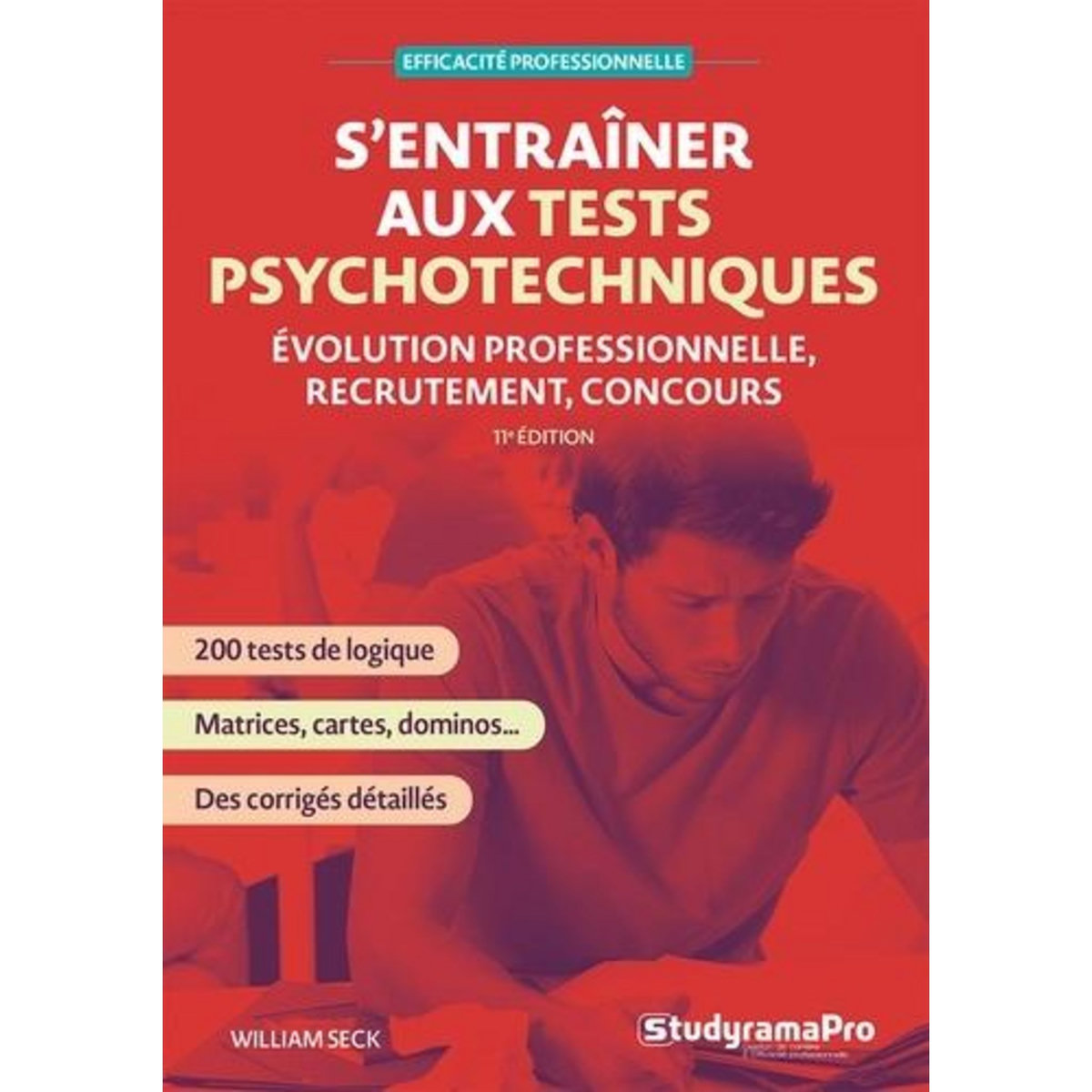 S'ENTRAINER AUX TESTS PSYCHOTECHNIQUES. 11E EDITION, Seck William