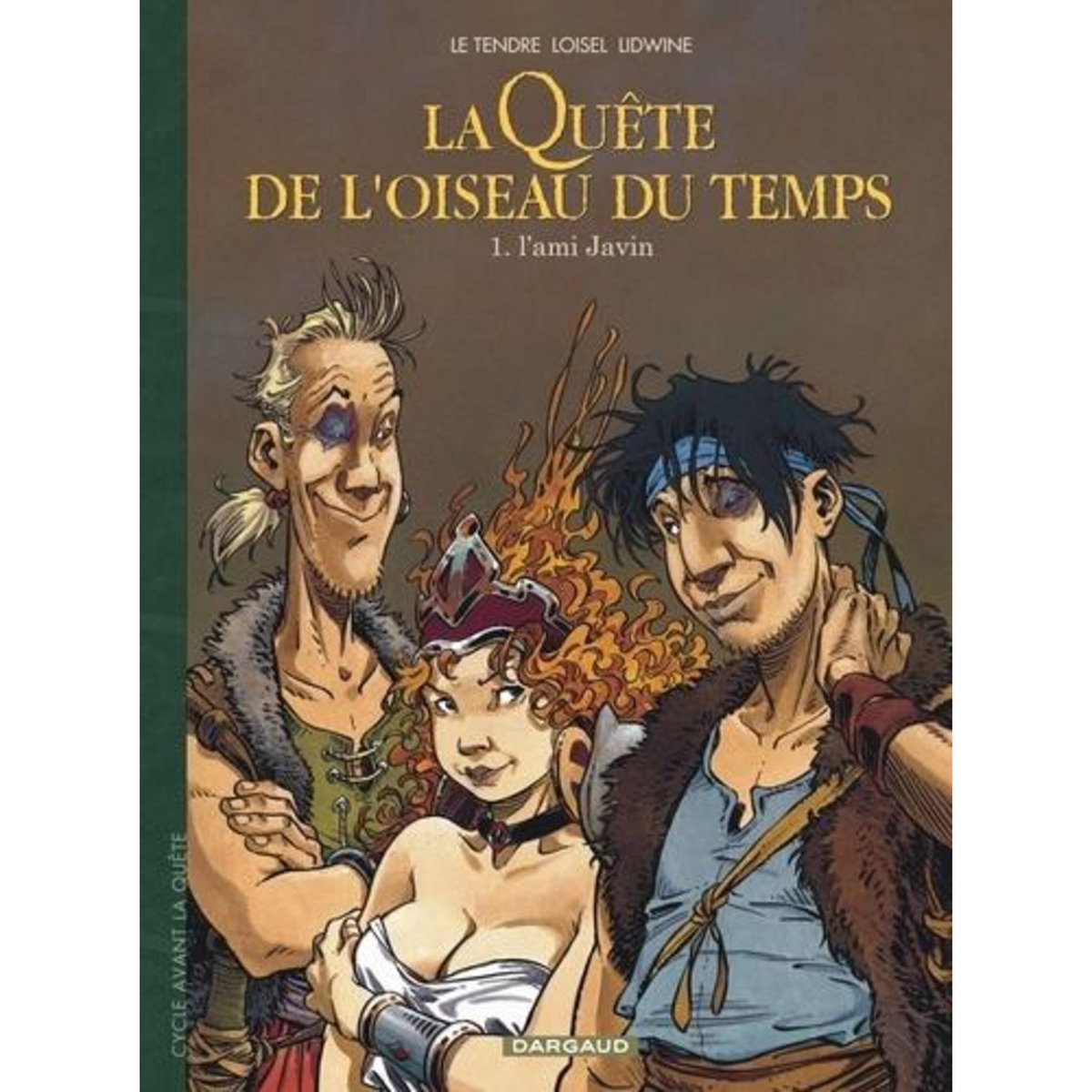 LA QUETE DE L'OISEAU DU TEMPS - AVANT LA QUETE TOME 1 : L'AMI JAVIN, Loisel Régis