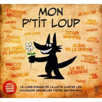 MON P'TIT LOUP. LE LIVRE-DISQUE CONTRE LES VIOLENCES SEXUELLES FAITES AUX ENFANTS, AVEC 1 CD AUDIO, Puluhen Nicolas