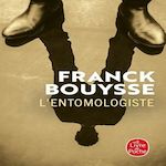 L'ENTOMOLOGISTE, Bouysse Franck