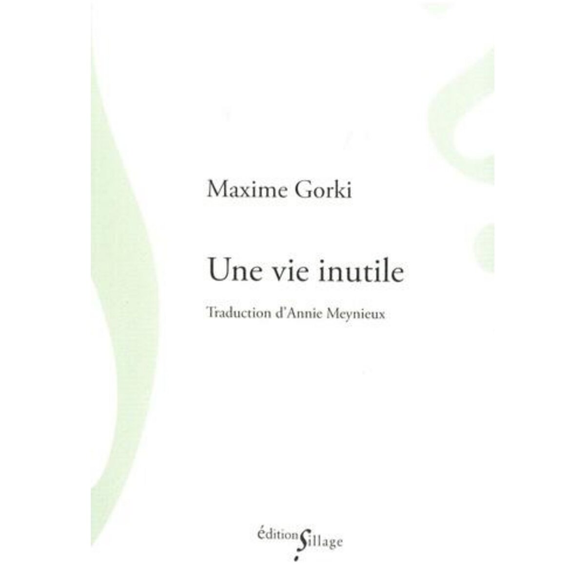 UNE VIE INUTILE, Gorki Maxime