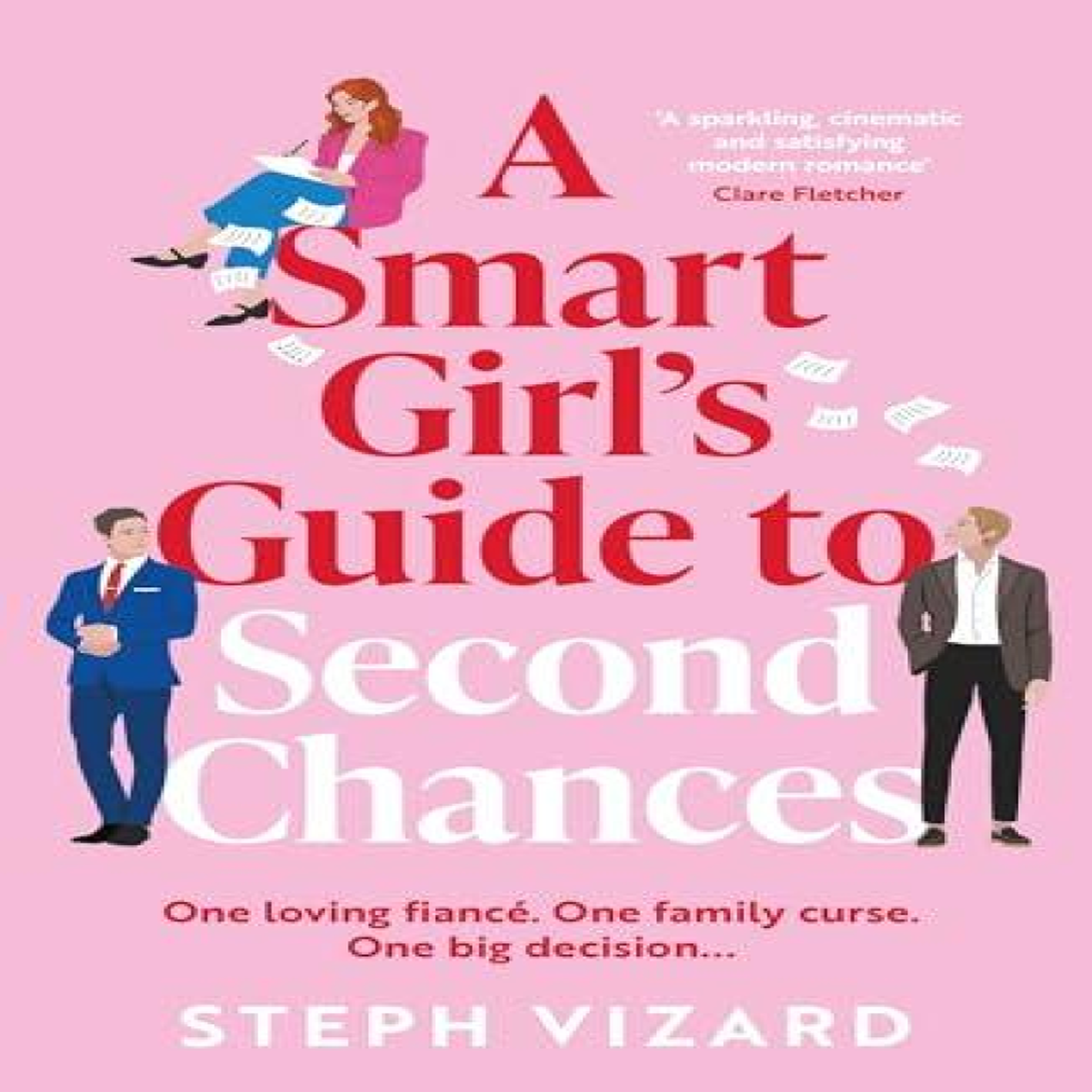 LIVRES A Smart Girl's Guide to Second Chances : A brand-new rom-com perfect for fans of love triangles and forced proximity