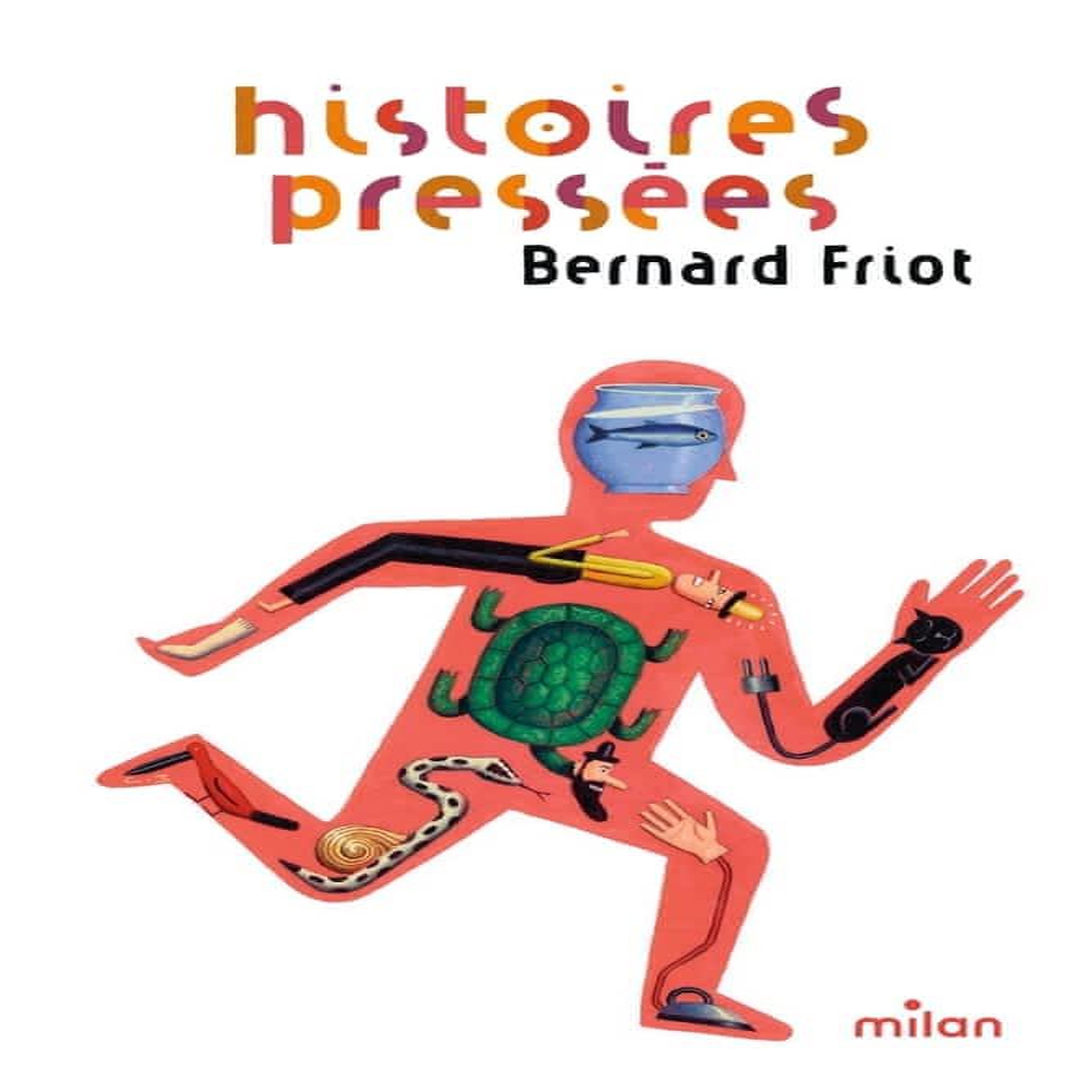 HISTOIRES PRESSEES : HISTOIRES PRESSEES, Friot Bernard