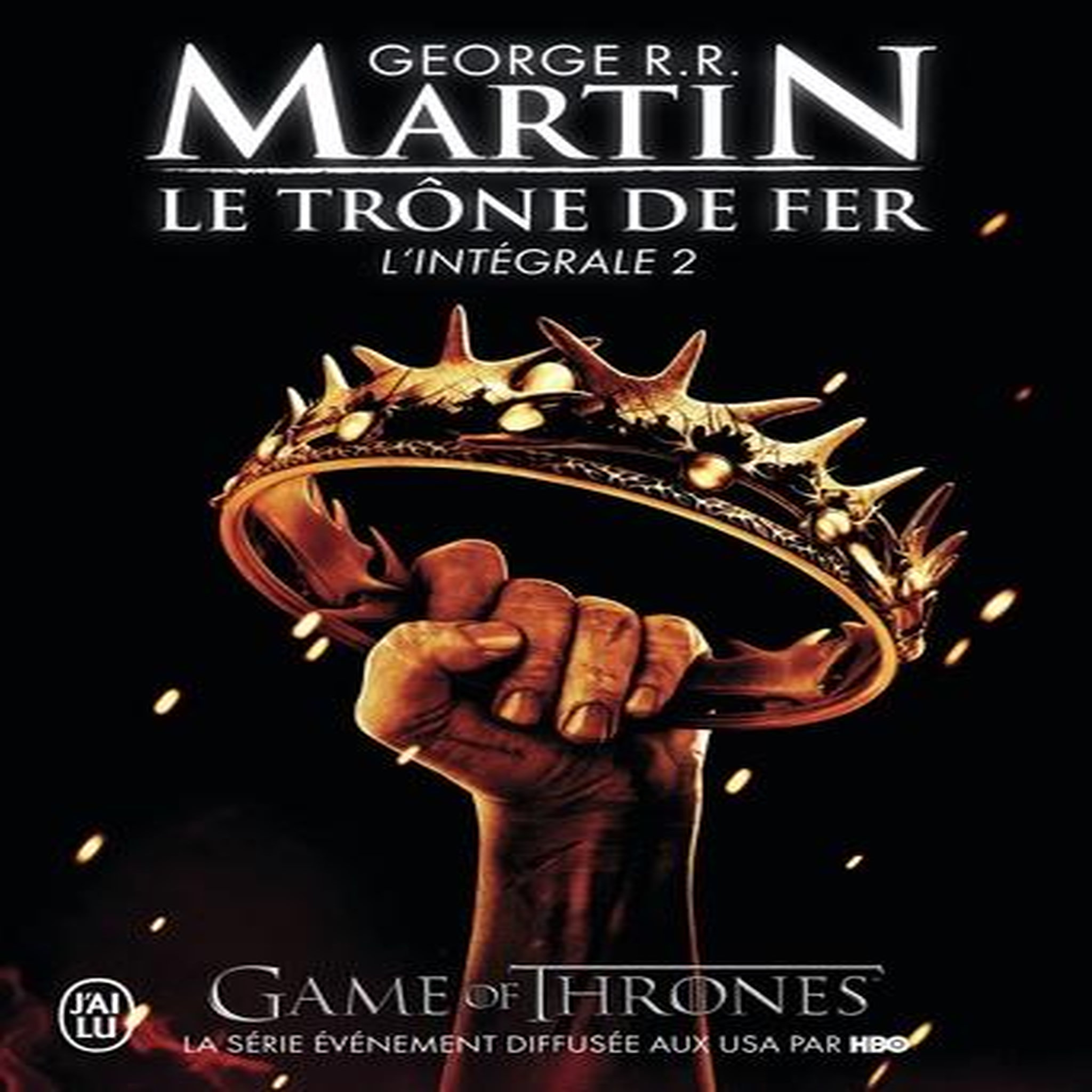 LE TRONE DE FER L'INTEGRALE (A GAME OF THRONES) TOME 2, Martin George R. R.