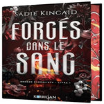 BROKEN BLOODLINES TOME 1 : FORGES DANS LE SANG, Kincaid Sadie