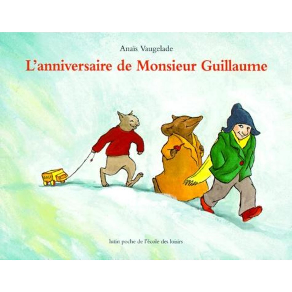 L'ANNIVERSAIRE DE MONSIEUR GUILLAUME, Vaugelade Anaïs