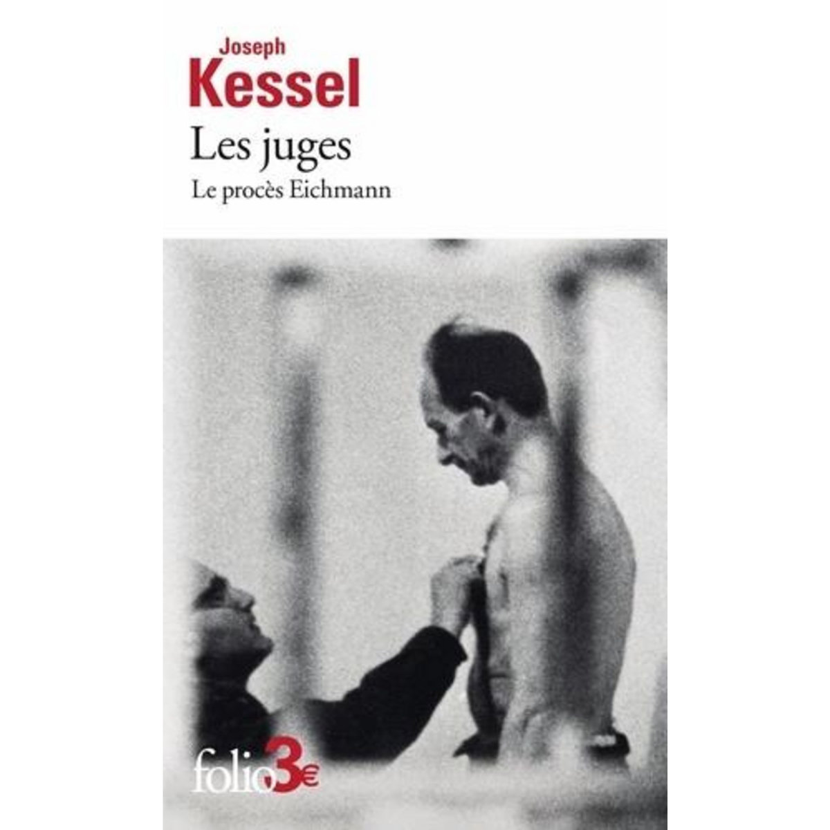 LES JUGES. LE PROCES EICHMANN, Kessel Joseph